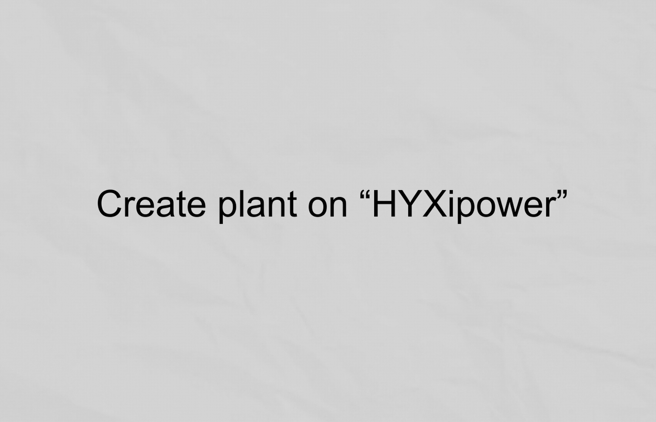 HYXiPOWER APP_Create plants