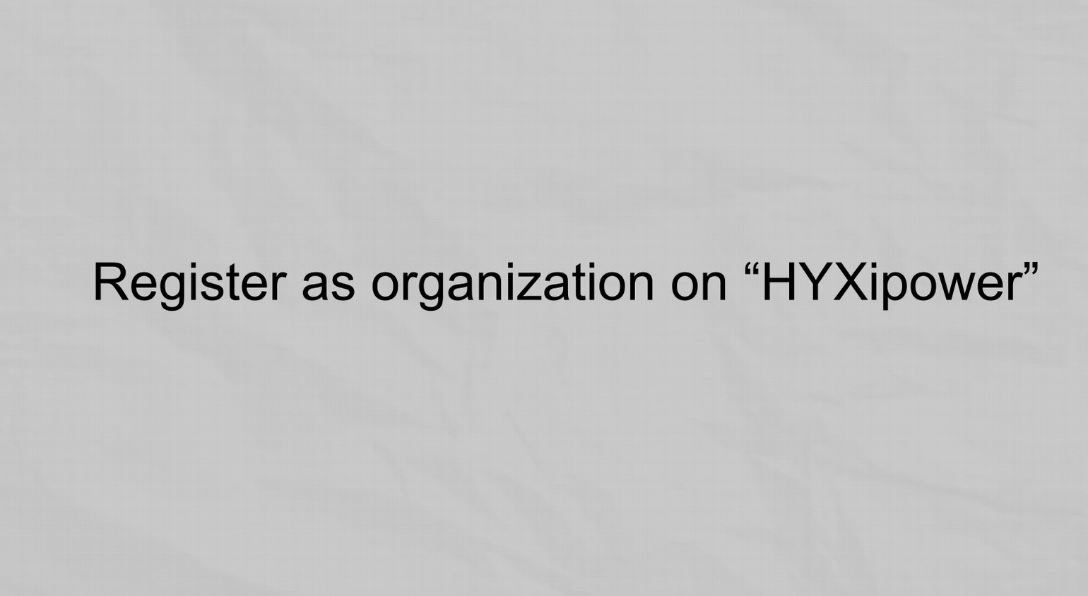 HYXiPOWER APP_Registrazione organizzazioni