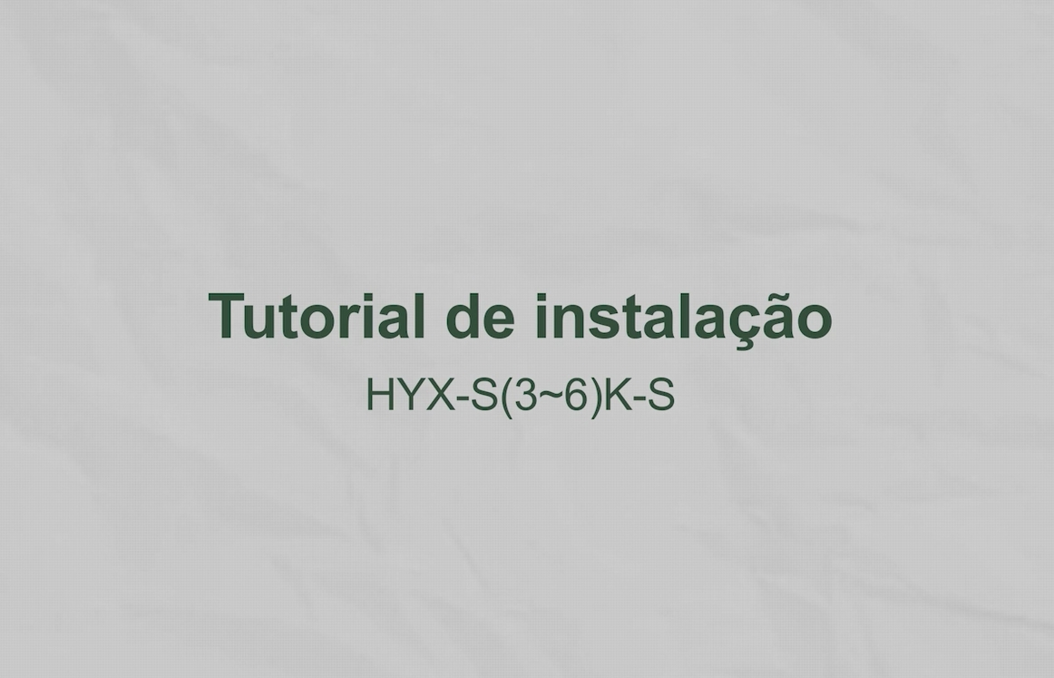 S3K/3K6/4K/4K6/5K/6K/7K5-S_Inversor de String_Vídeo de Instalação